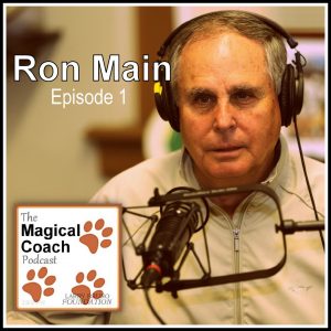 Ron Main | Welcome to The Magical Coach Podcast