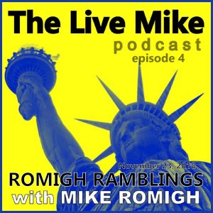 The Live Mike Podcast (Ep04): Romigh Ramblings